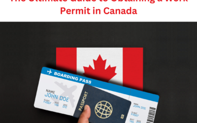 The Ultimate Guide to Obtaining a Work Permit in Canada