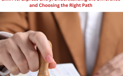 LMIA vs. Express Entry: Understanding the Difference and Choosing the Right Path